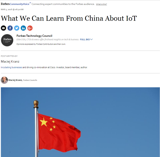 A screenshot from forbes.com showing an article by Maciej Kranz, Vice president of the Corporate Strategic Innovation Group at Cisco Systems. Entitled "What We Can Learn From China About IoT," the article has been published on Forbes on March 5, 2018. [Screenshot: China Plus]